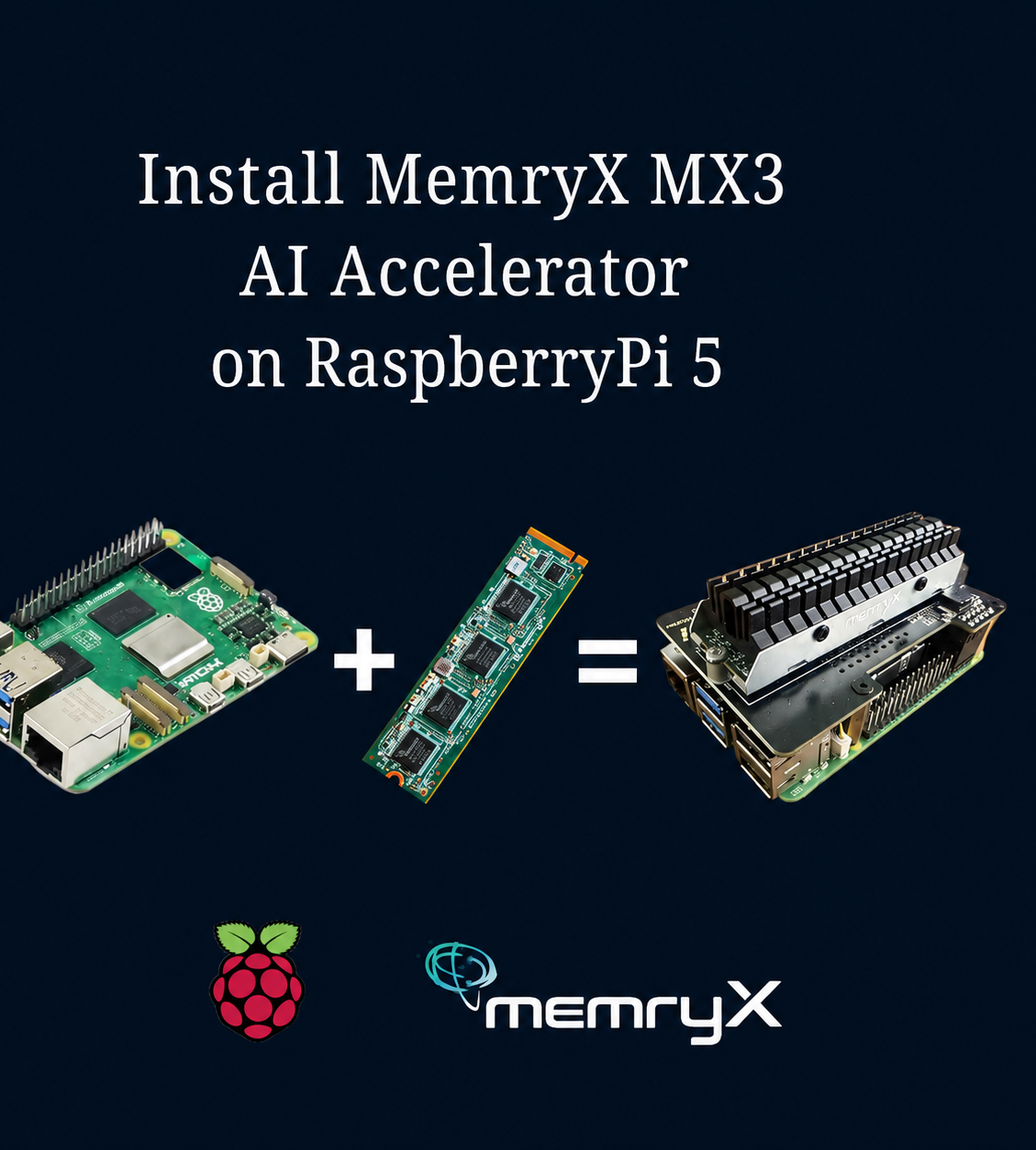 Install MemryX MX3 on Raspberry Pi 5 and Build Your First Computer Vision Project