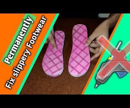 Permanently Improve Grip of Your Footwear | Fix Slippery Shoes | Say No to Slippery Slippers