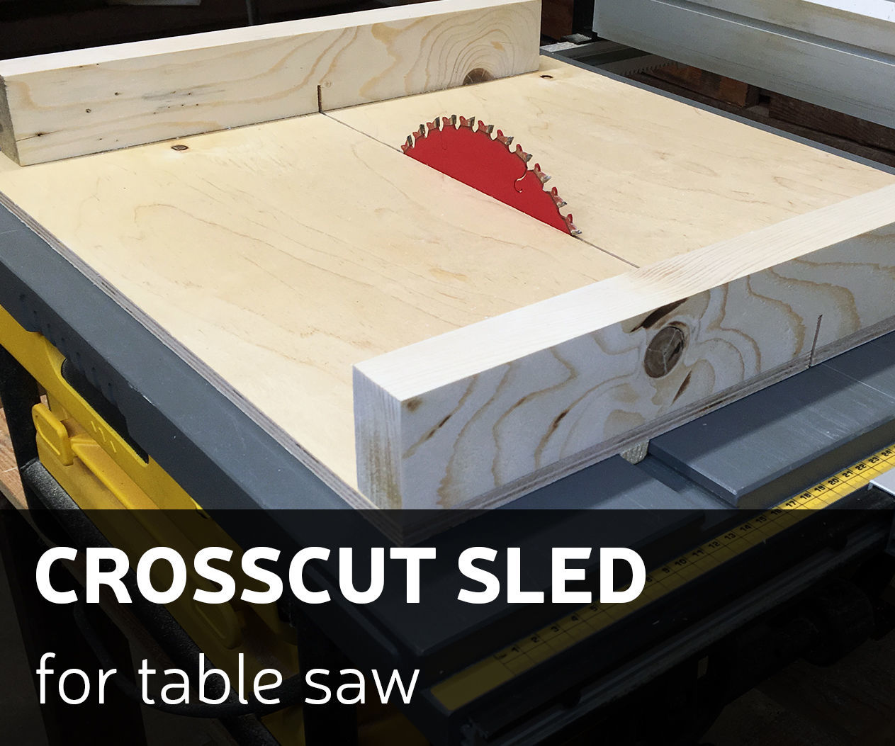 How to Make a CrossCut Sled for Table Saw