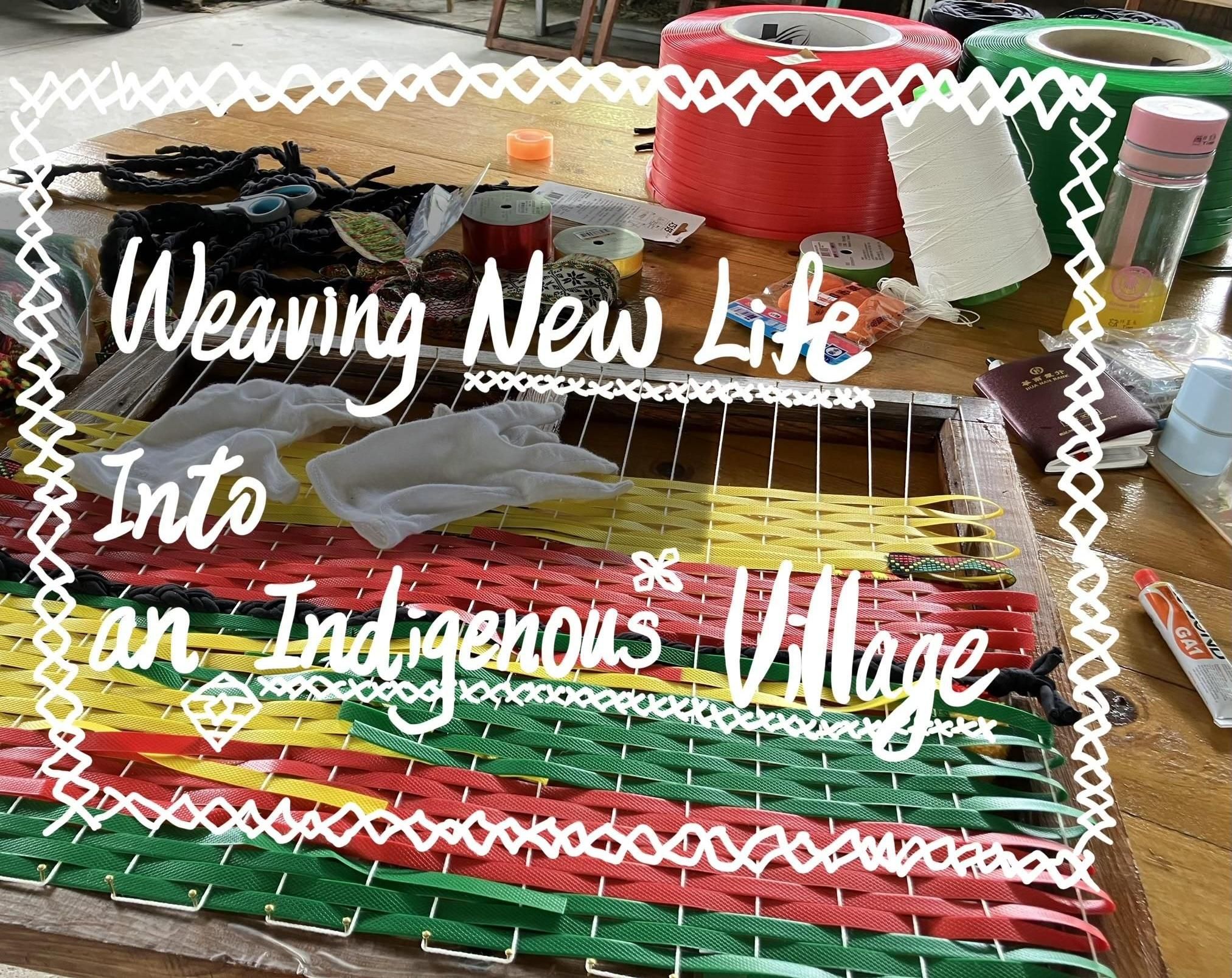 Weaving New Life Into an Indigenous Village