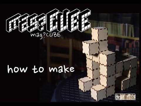 &ldquo;mag?CUBE&quot; how to make