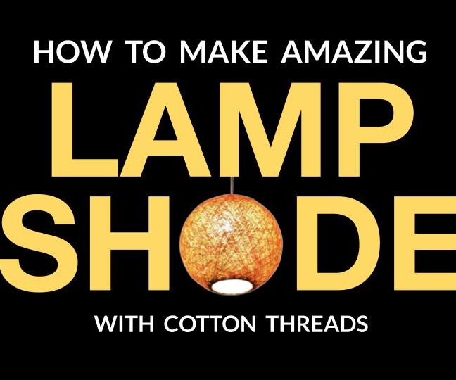 DIY Amazing Lampshade With Cotton Threads