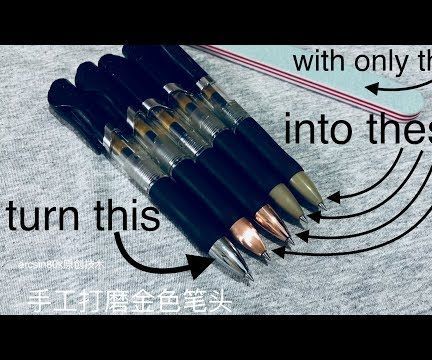 Hand Polish “gold Pen” With Only a Polish Stick 通过打磨获得金色签字笔
