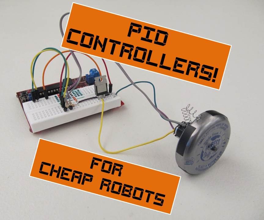 Speed Controllers for Cheap Robots, Part 2: PID Controller