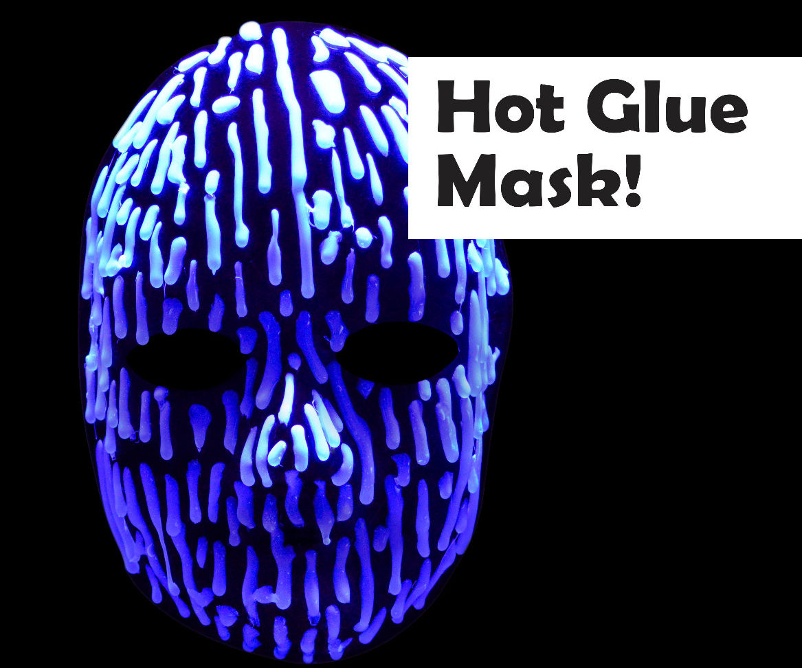 Hot Glue Mask!