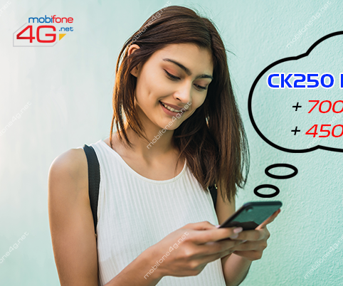 Gói CK250 MobiFone Ưu Đãi 700 Phút Gọi, 450MB Data