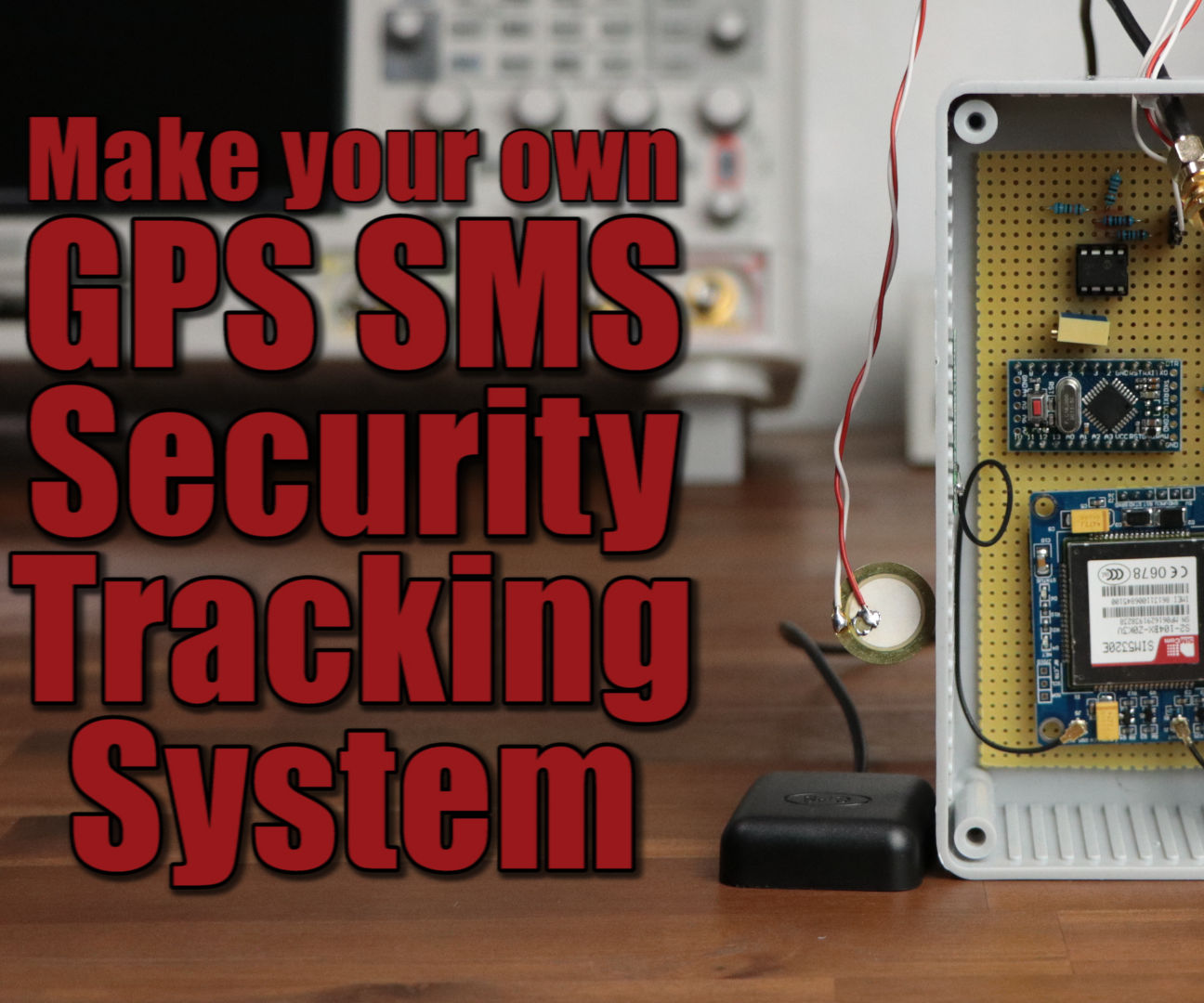 Make Your Own GPS SMS Security Tracking System