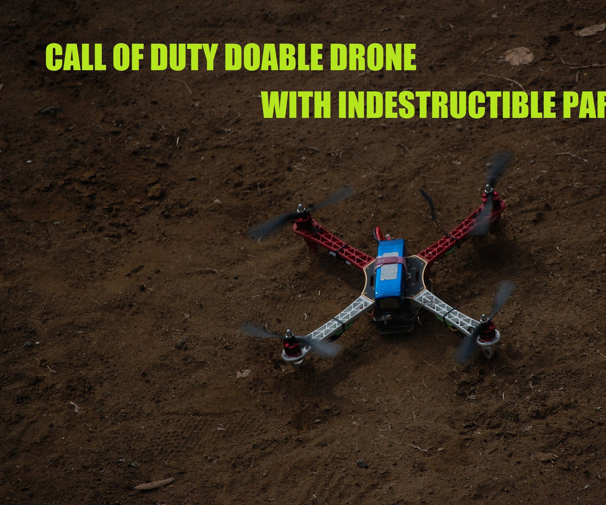 Indestructible Drones for Dummies the Key to Real Stable Flights