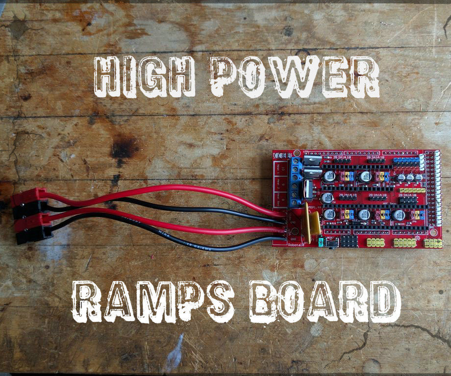 Upgrading Your RAMPS With High Power Components