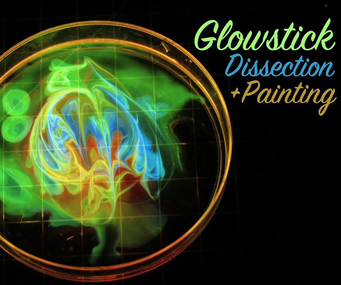 Glowstick Dissection and Painting