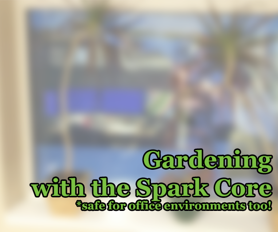 Plant Watering With the Spark Core