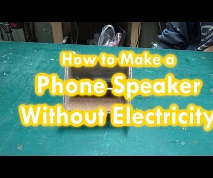 Phone Speaker Without Electricity