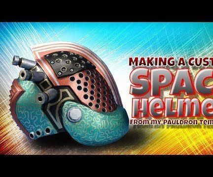 Making a Custom Space Helmet II